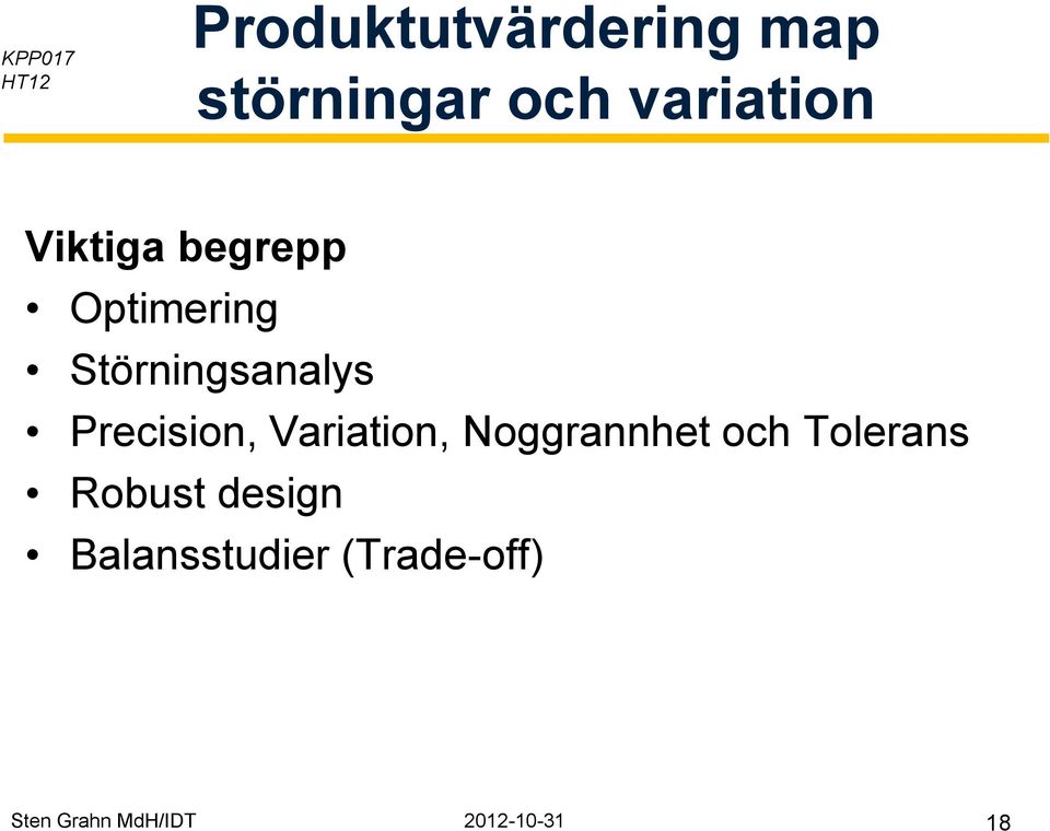 Noggrannhet och Tolerans Robust design