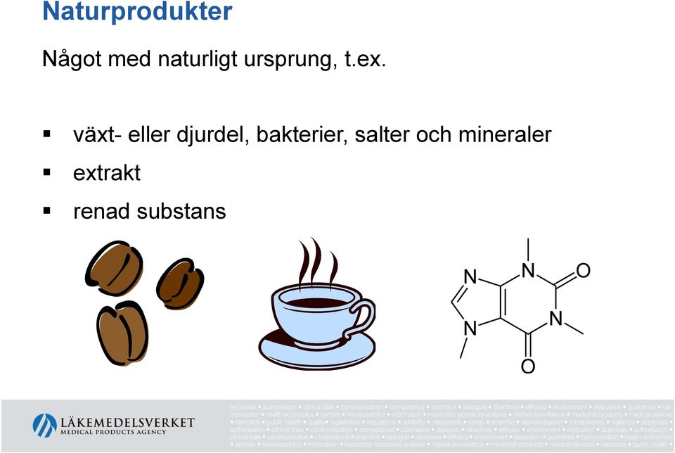 växt- eller djurdel, bakterier,