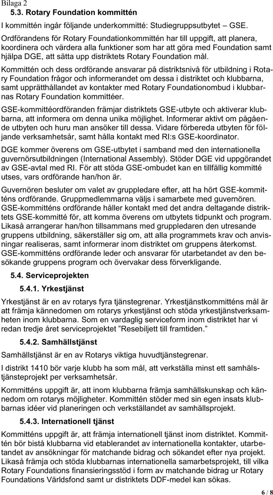 Foundation mål.
