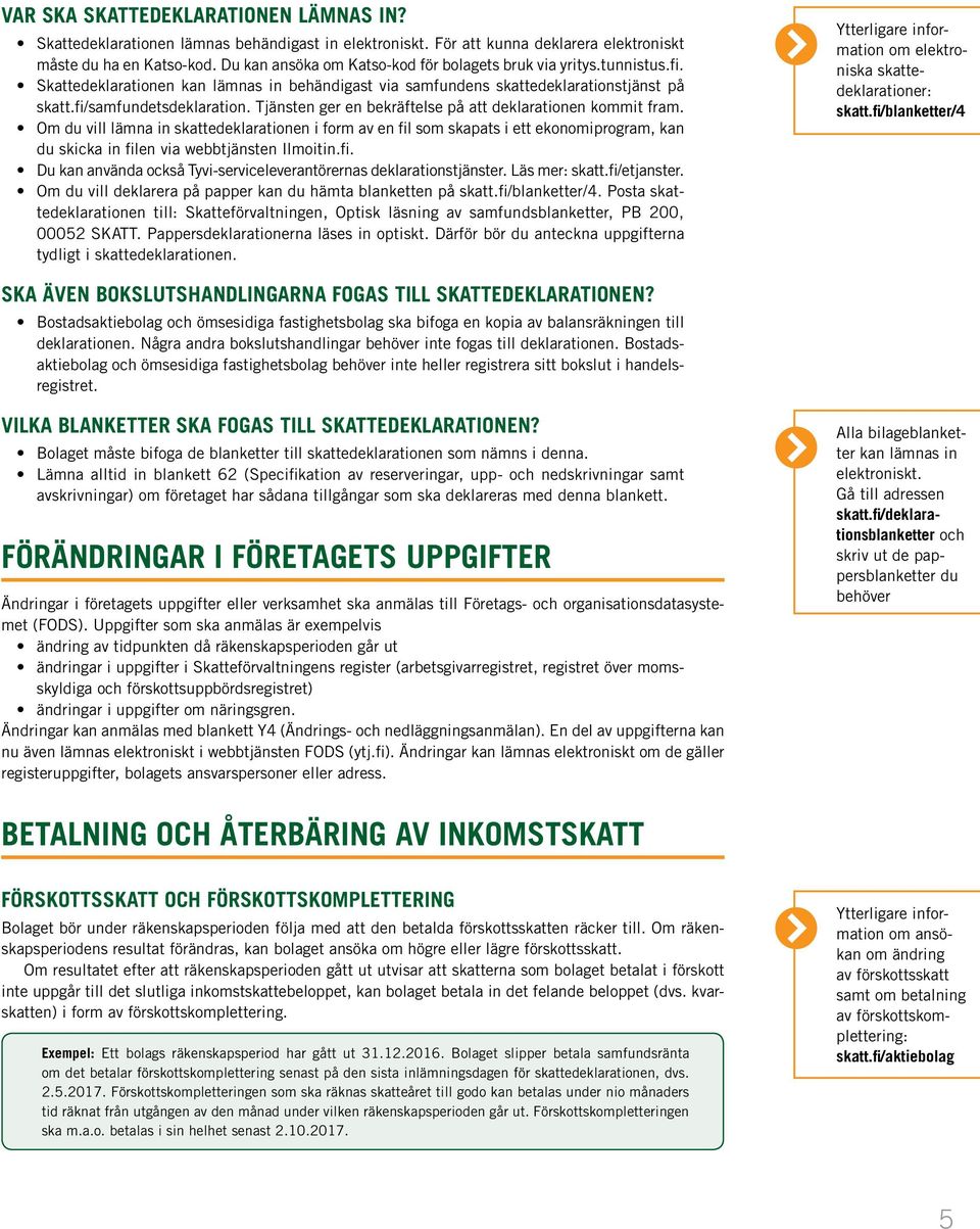 Tjänsten ger en bekräftelse på att deklarationen kommit fram.
