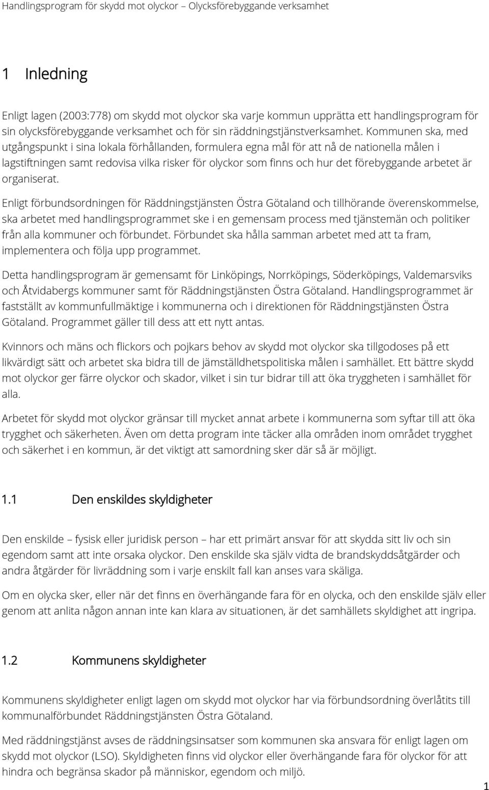 arbetet är organiserat.