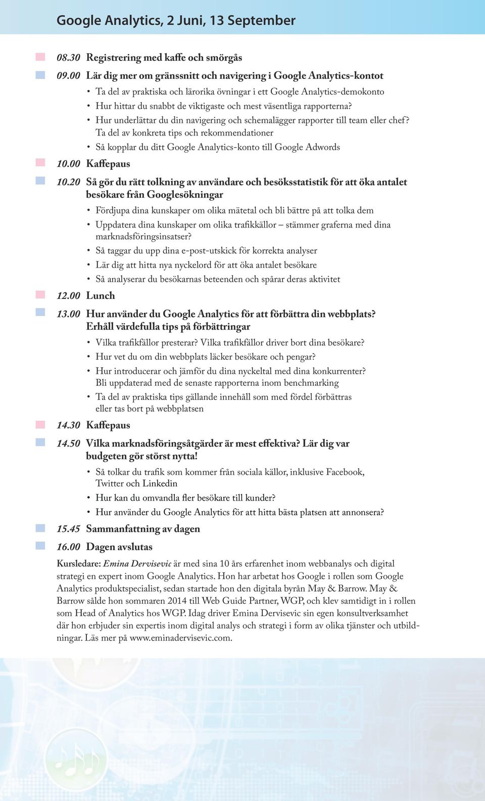 rapporterna? Hur underlättar du din navigering och schemalägger rapporter till team eller chef?