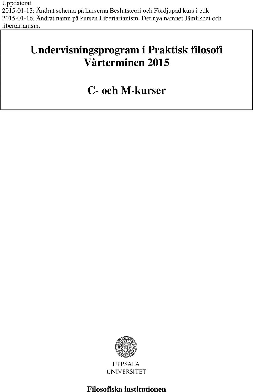 Vårterminen 2015 C- och