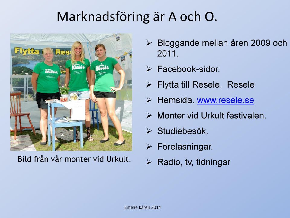 Flytta till Resele, Resele Hemsida. www.resele.