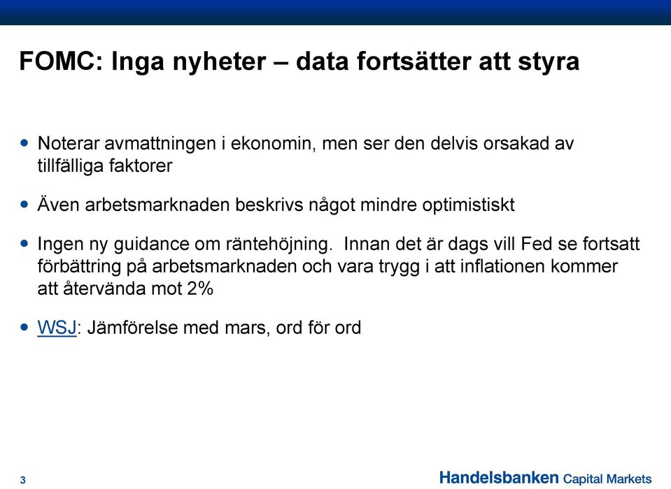 guidance om räntehöjning.