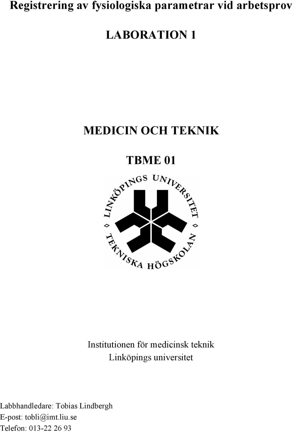 medicinsk teknik Linköpings universitet Labbhandledare: