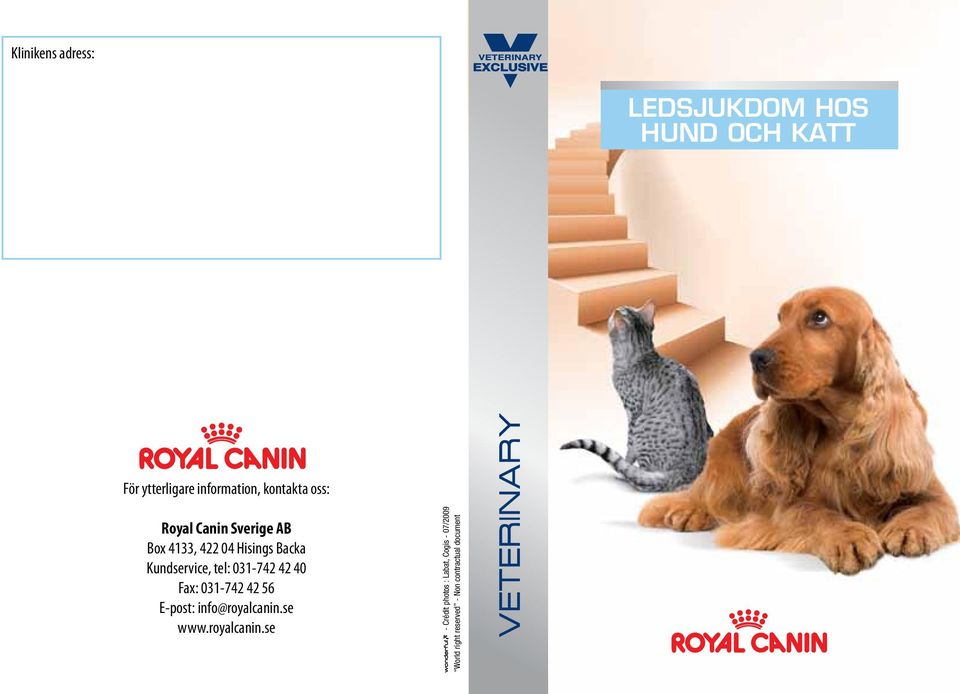 tel: 031-742 42 40 Fax: 031-742 42 56 E-post: info@royalcanin.