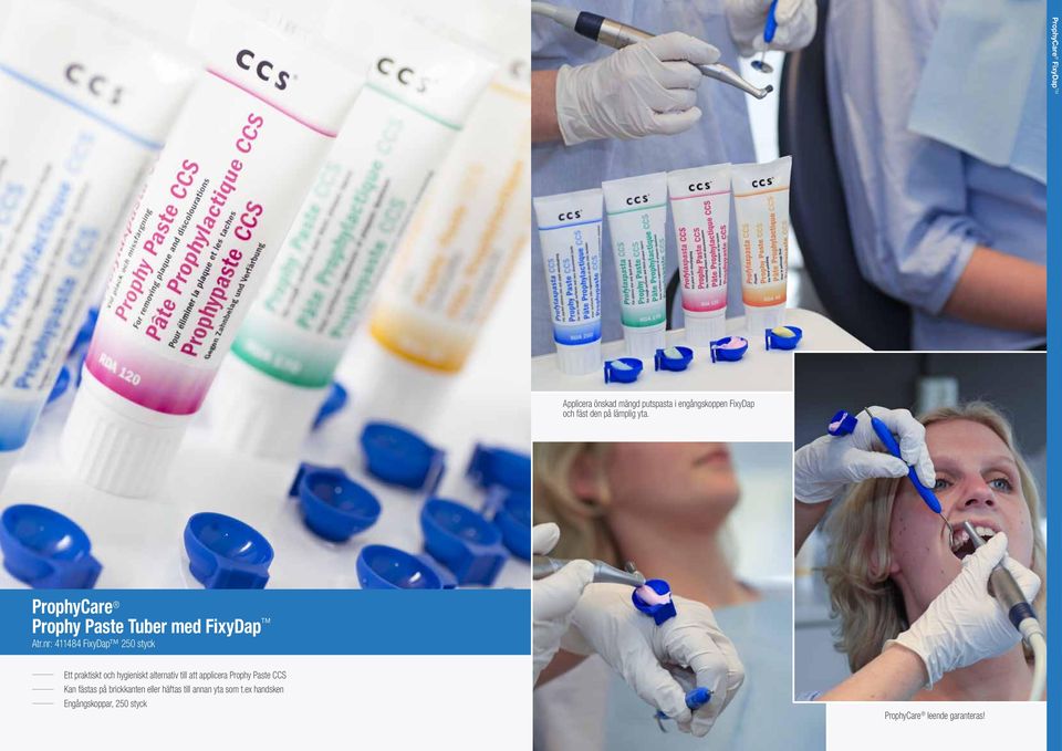nr: 411484 FixyDap 250 styck Ett praktiskt och hygieniskt alternativ till att applicera Prophy