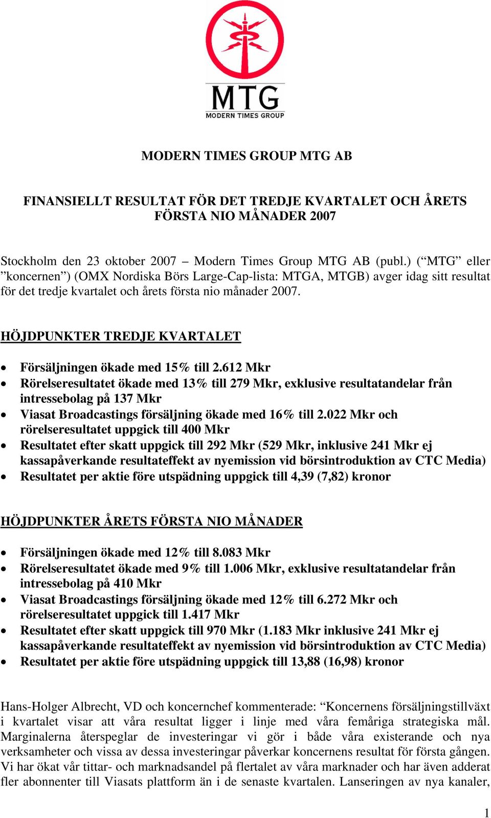HÖJDPUNKTER TREDJE KVARTALET Försäljningen ökade med 15% till 2.
