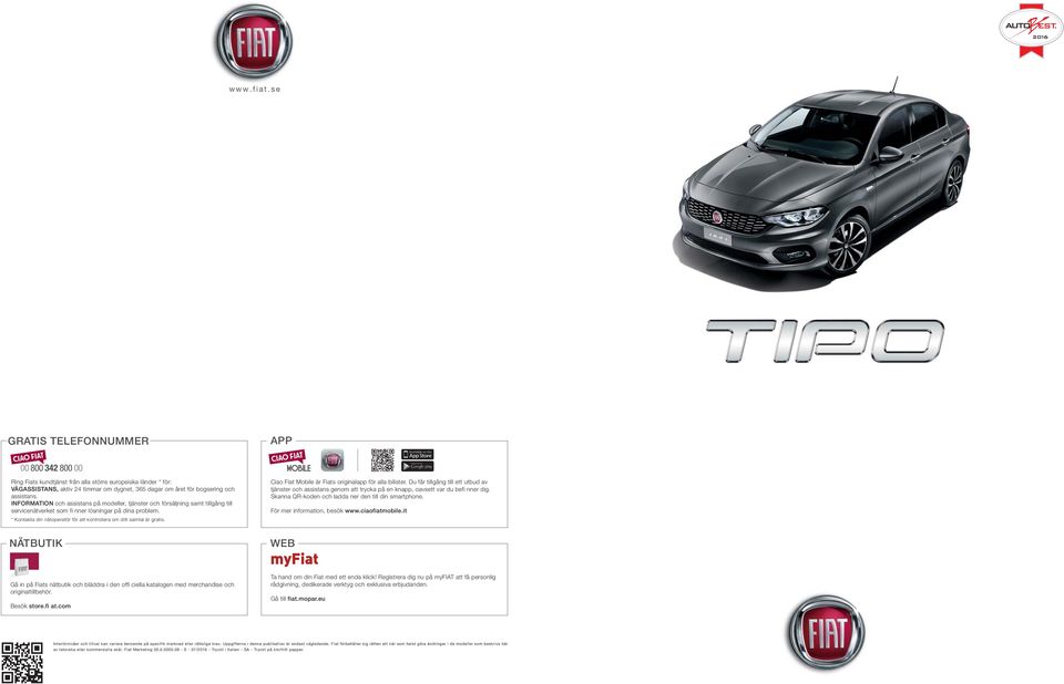 * Kontakta din nätoperatör för att kontrollera om ditt samtal är gratis. Ciao Fiat Mobile är Fiats originalapp för alla bilister.