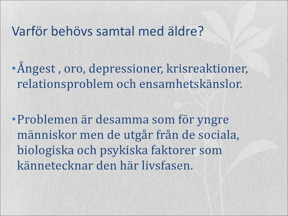 ensamhetskänslor.