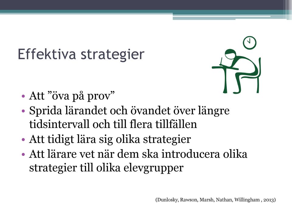 olika strategier Att lärare vet när dem ska introducera olika