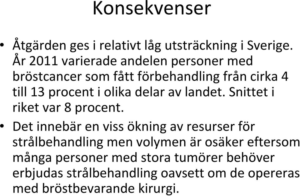 olika delar av landet. Snittet i riket var 8 procent.