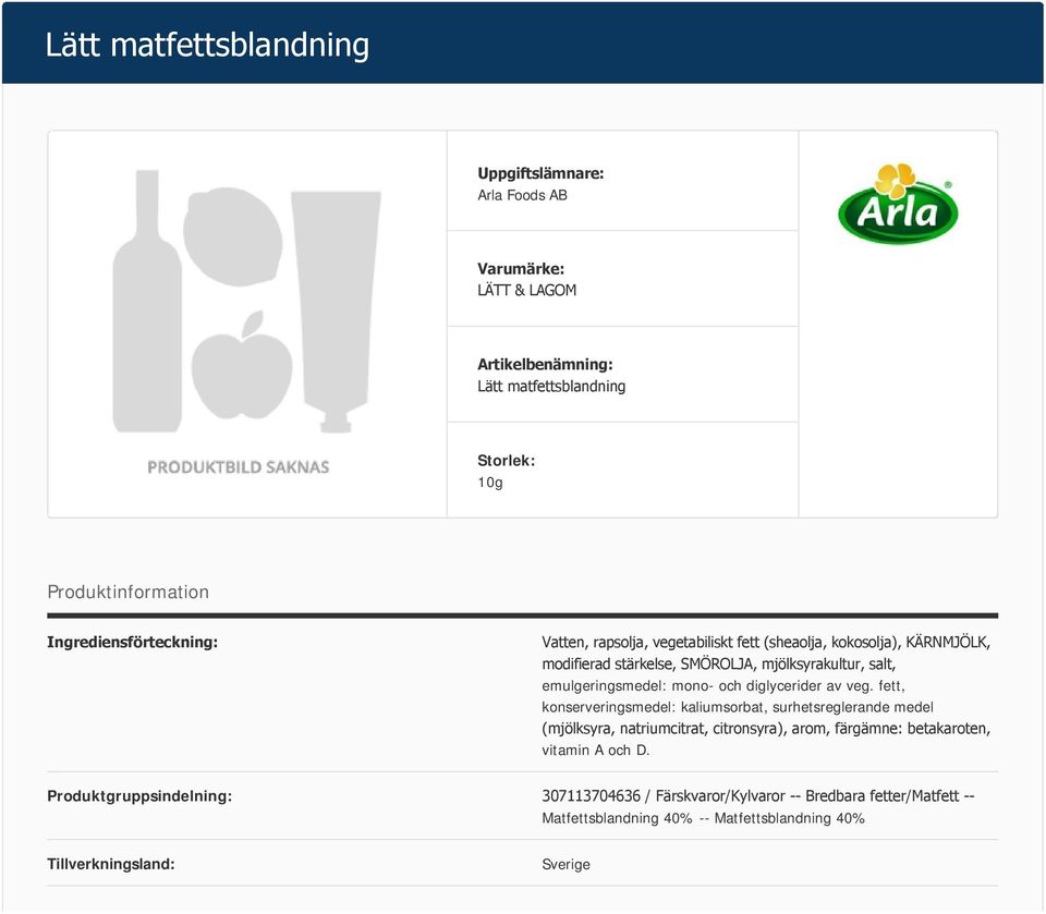 veg. fett, konserveringsmedel: kaliumsorbat, surhetsreglerande medel (mjölksyra, natriumcitrat, citronsyra), arom, färgämne: betakaroten, vitamin A och