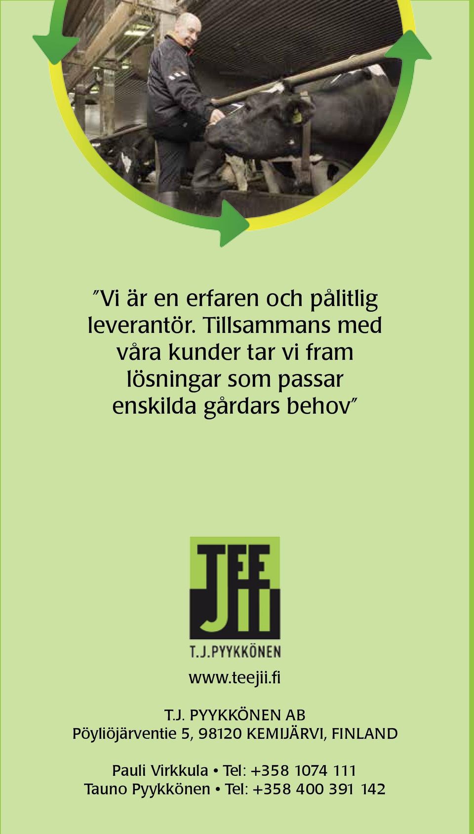 enskilda gårdars behov www.teejii.fi T.J.