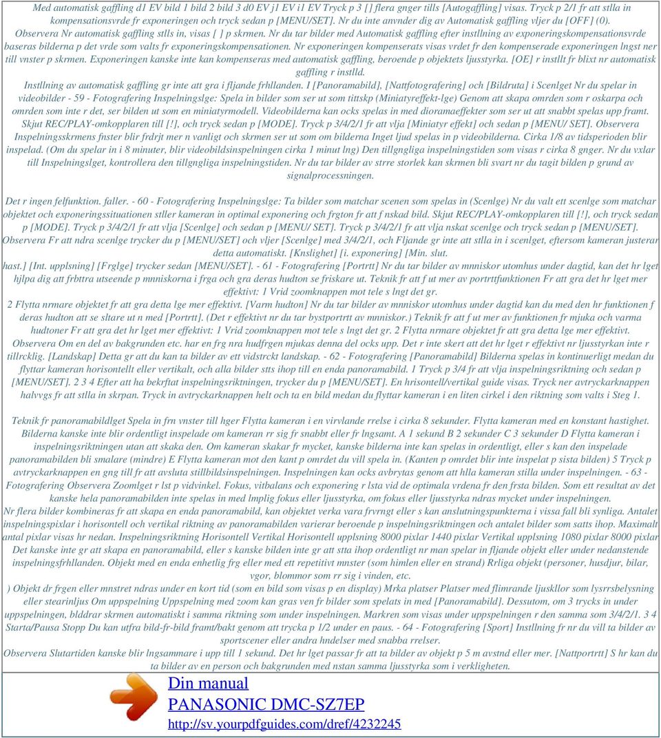 Observera Nr automatisk gaffling stlls in, visas [ ] p skrmen.