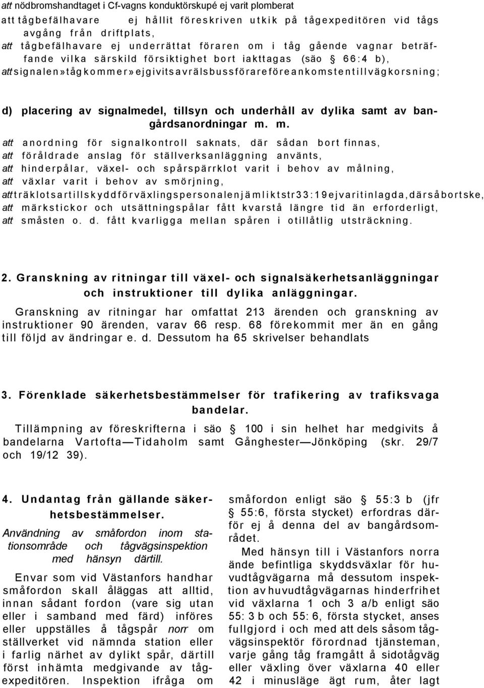 av signalmedel, tillsyn och underhåll av dylika samt av bangårdsanordningar m.