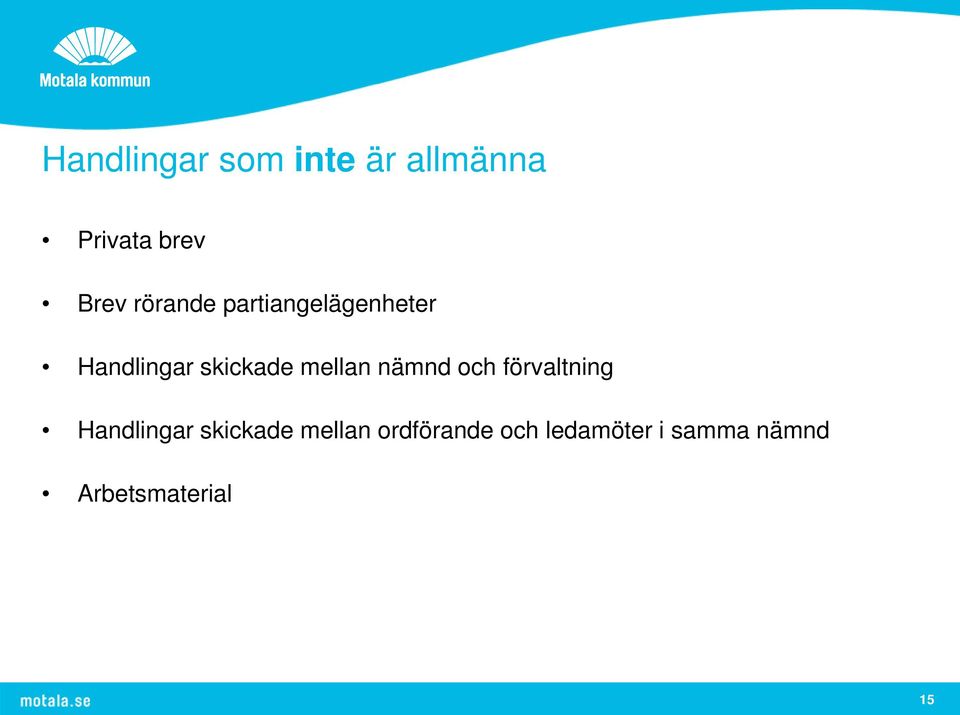 mellan nämnd och förvaltning Handlingar skickade