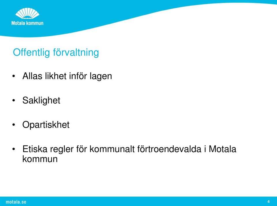 Opartiskhet Etiska regler för