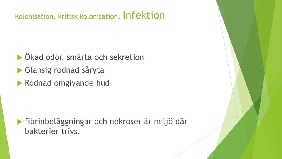 rodnad såryta Rodnad omgivande hud