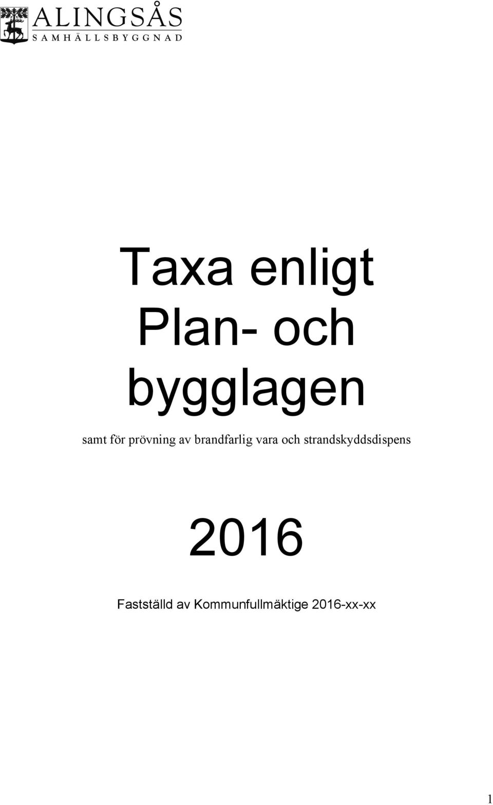 vara och strandskyddsdispens 2016