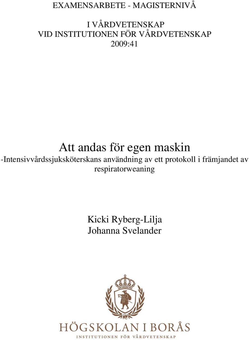 maskin -Intensivvårdssjuksköterskans användning av ett