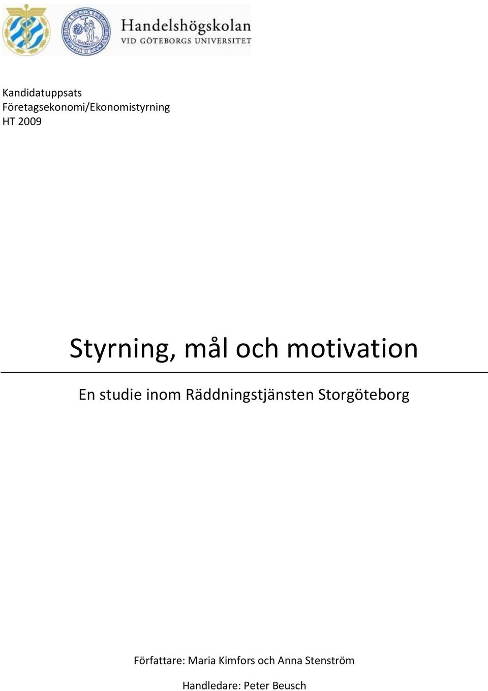inom Räddningstjänsten Storgöteborg Författare: