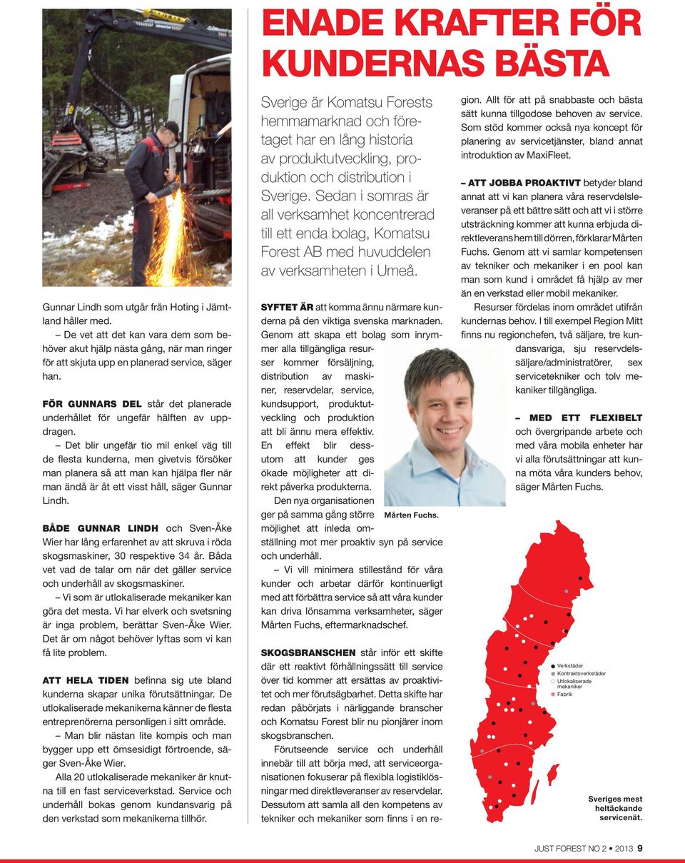 FÖR GUNNARS DEL står det planerade underhållet för ungefär hälften av uppdragen.