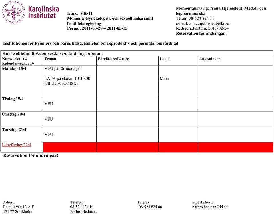 förmiddagen LAFA på skolan 13-15.