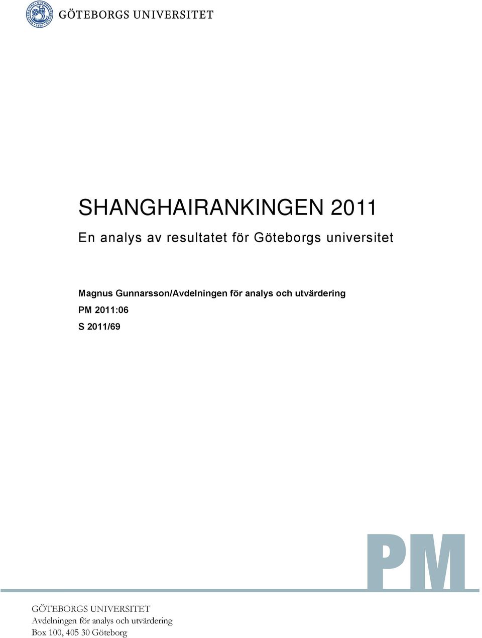 utvärdering PM 2011:06 S 2011/69 GÖTEBORGS