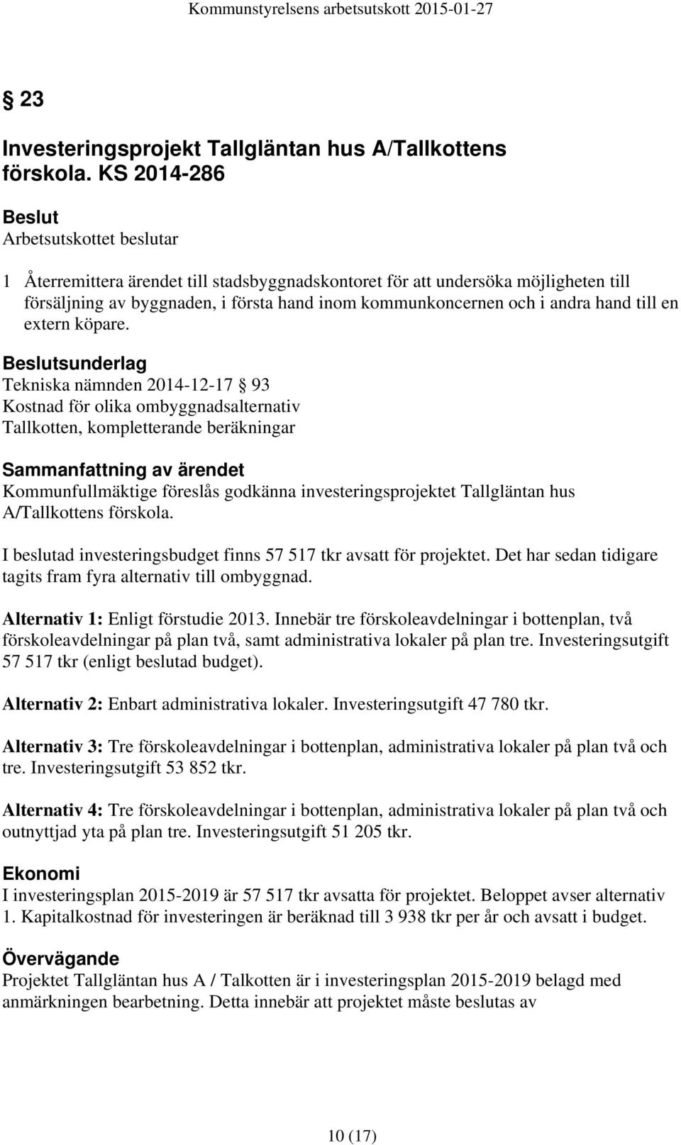 andra hand till en extern köpare.