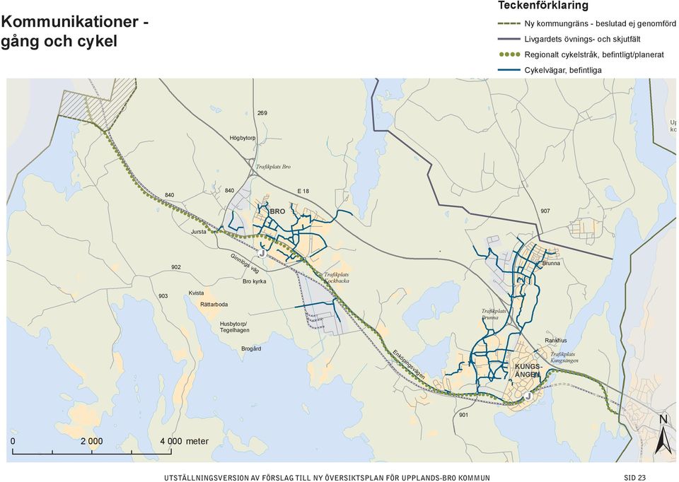 väg!(j Bro kyrka Kockbacka Brunna 903 Kvista Rättarboda Husbytorp/ Tegelhagen Brunna Brogård Enköpingsvägen KUNGS- ÄNGEN