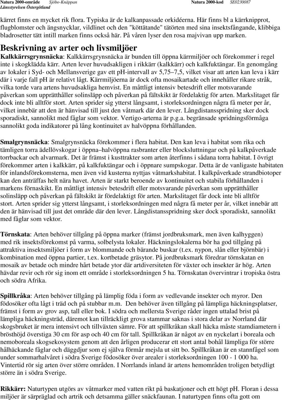 På våren lyser den rosa majvivan upp marken.