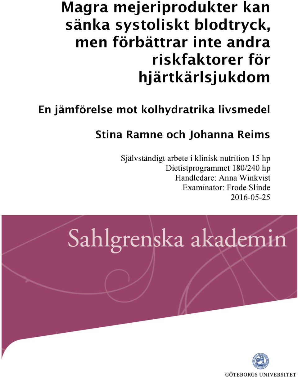 Stina Ramne och Johanna Reims Självständigt arbete i klinisk nutrition 15 hp