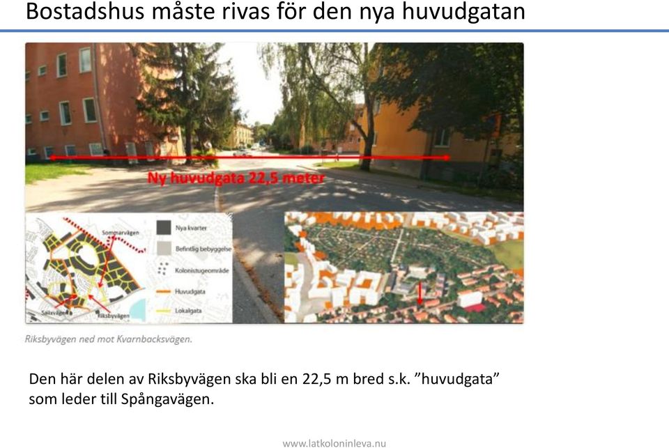 Riksbyvägen ska bli en 22,5 m bred