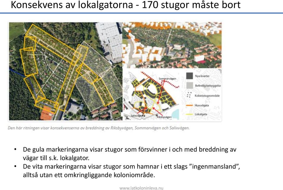 vägar till s.k. lokalgator.