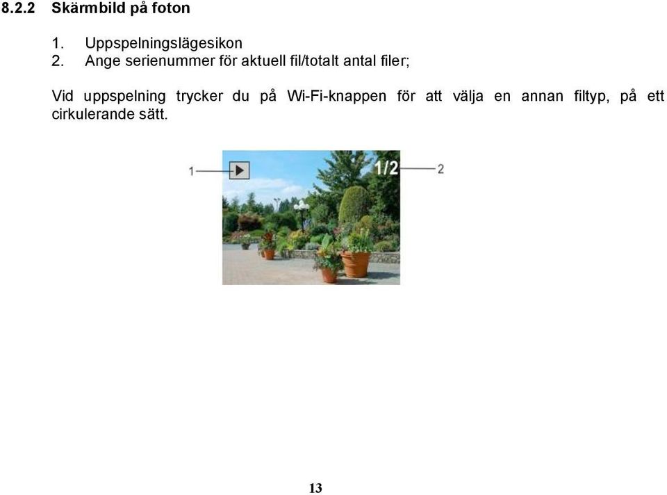 Vid uppspelning trycker du på Wi-Fi-knappen för att