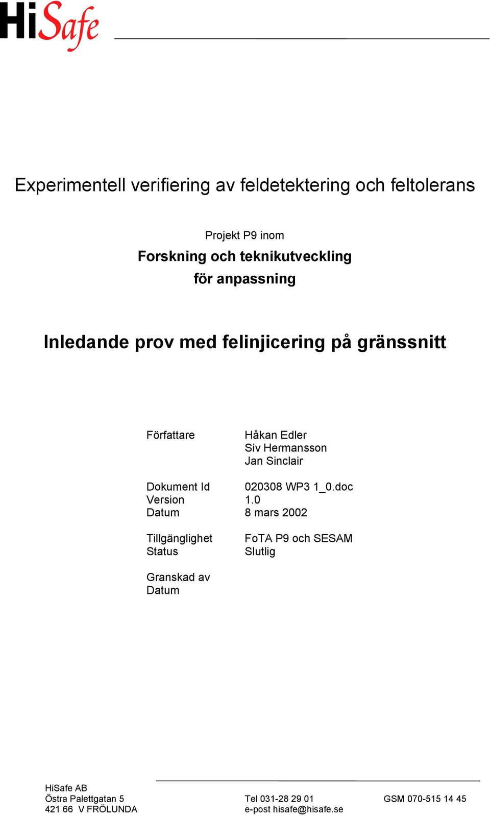 Dokument Id 020308 WP3 1_0.doc Version 1.