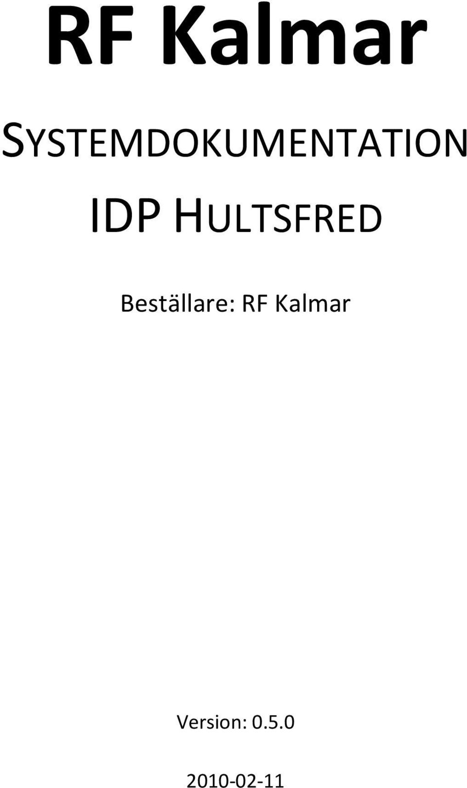IDP HULTSFRED
