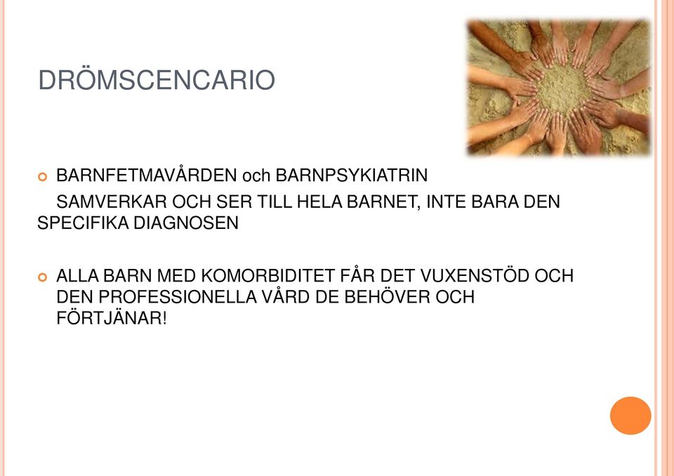 SPECIFIKA DIAGNOSEN ALLA BARN MED KOMORBIDITET FÅR DET