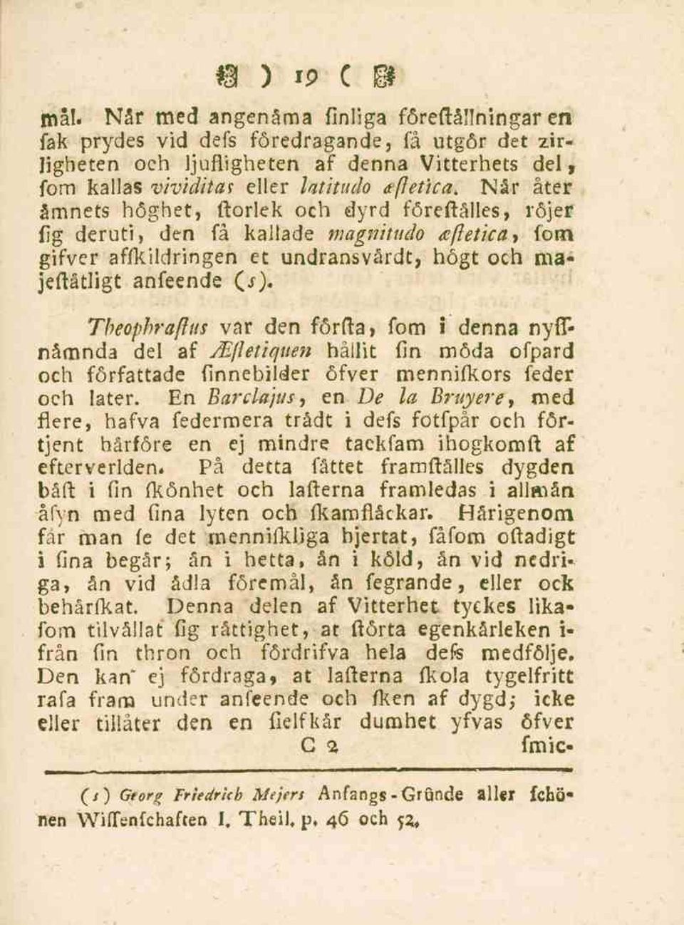 Tbeopbraftus var den förfta, fom i denna nyftnåmnda del af Alfletiquen hållit fin möda ofpard och författade finnebilder öfver mennifkors feder och låter.