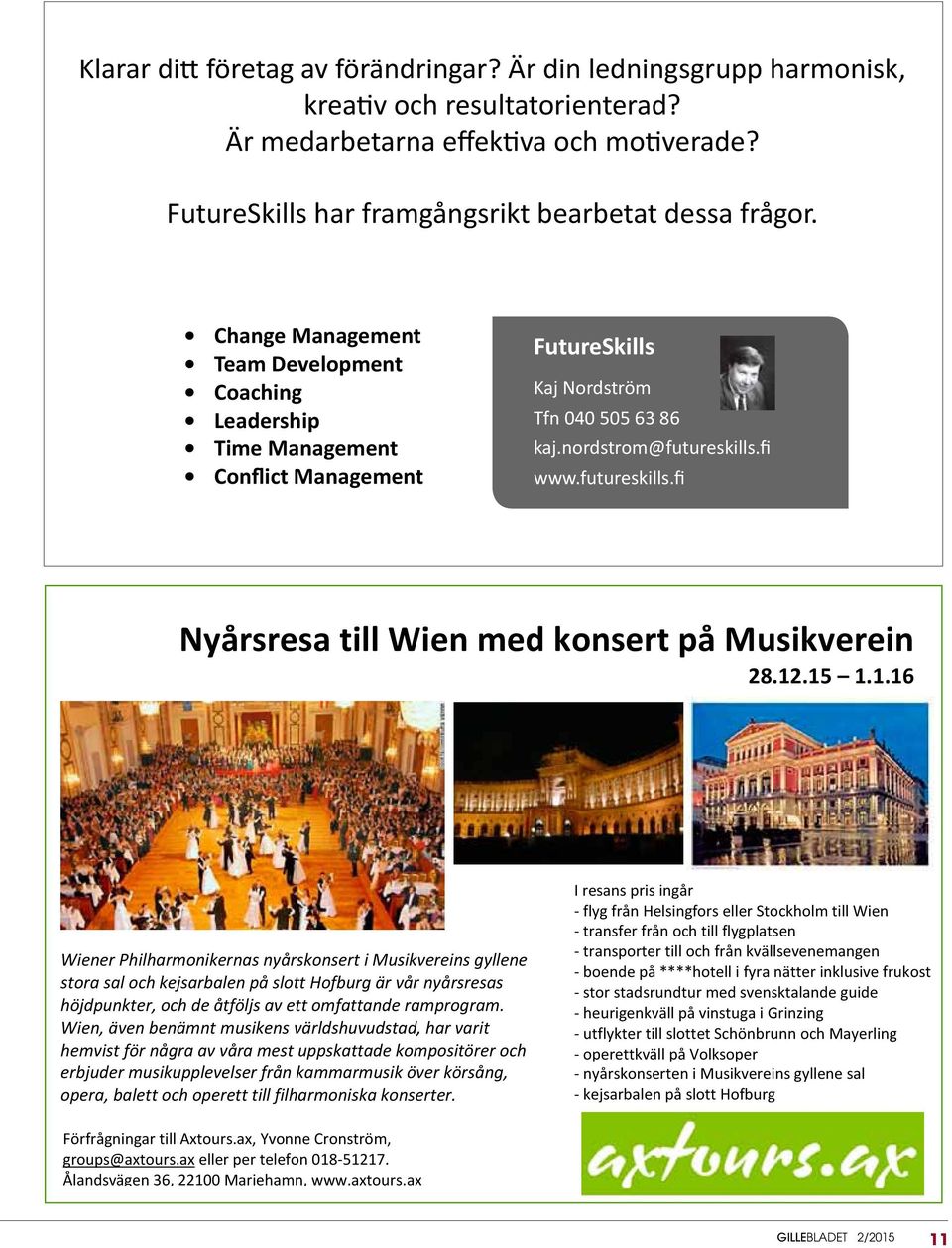 fi www.futureskills.fi Nyårsresa till Wien med konsert på Musikverein 28.12