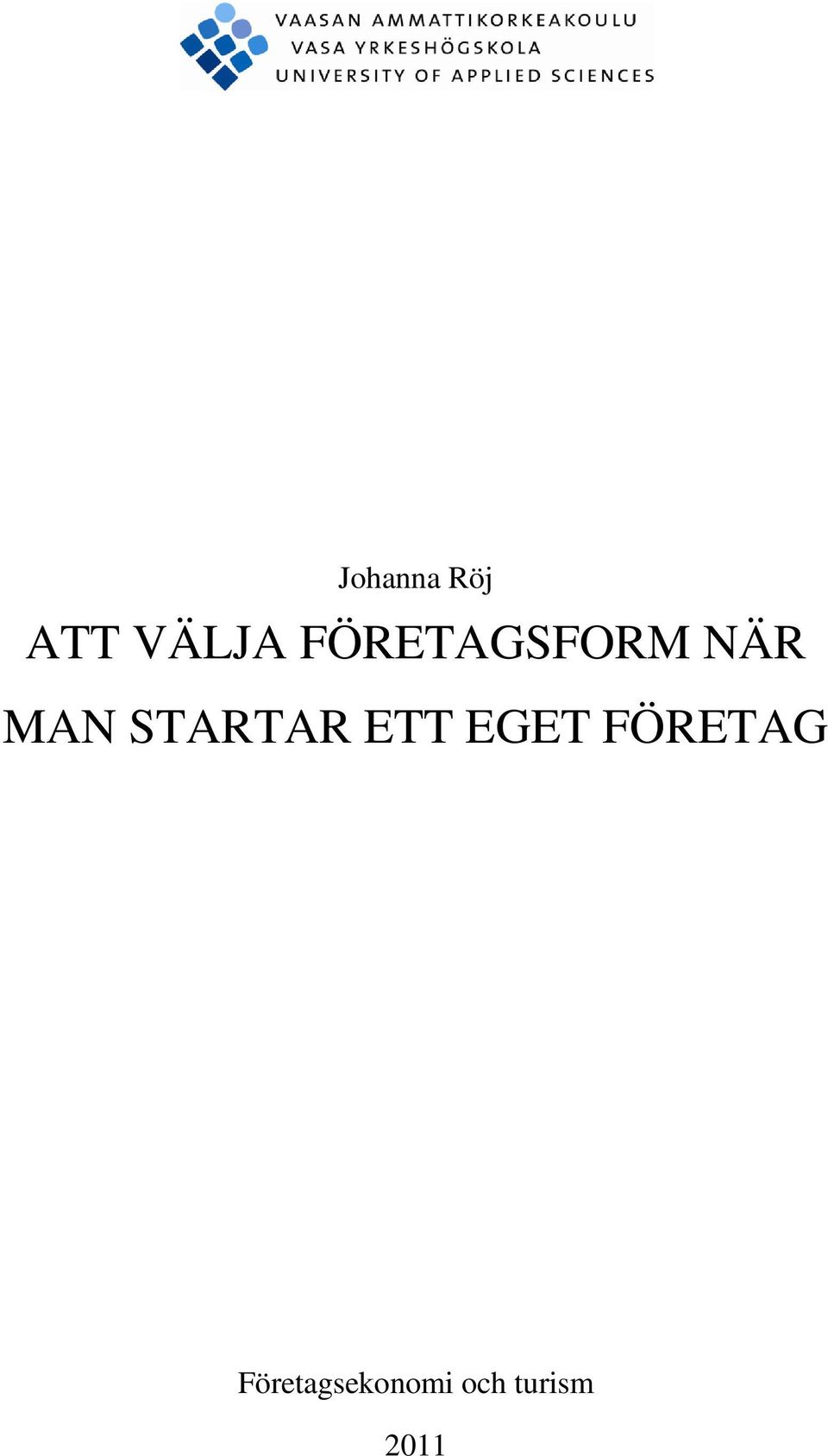 STARTAR ETT EGET FÖRETAG