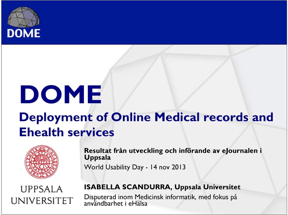 World Usability Day - 14 nov 2013 ISABELLA SCANDURRA, Uppsala