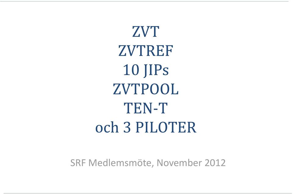 PILOTER SRF