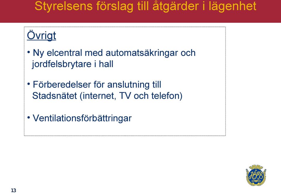 jordfelsbrytare i hall Förberedelser för anslutning