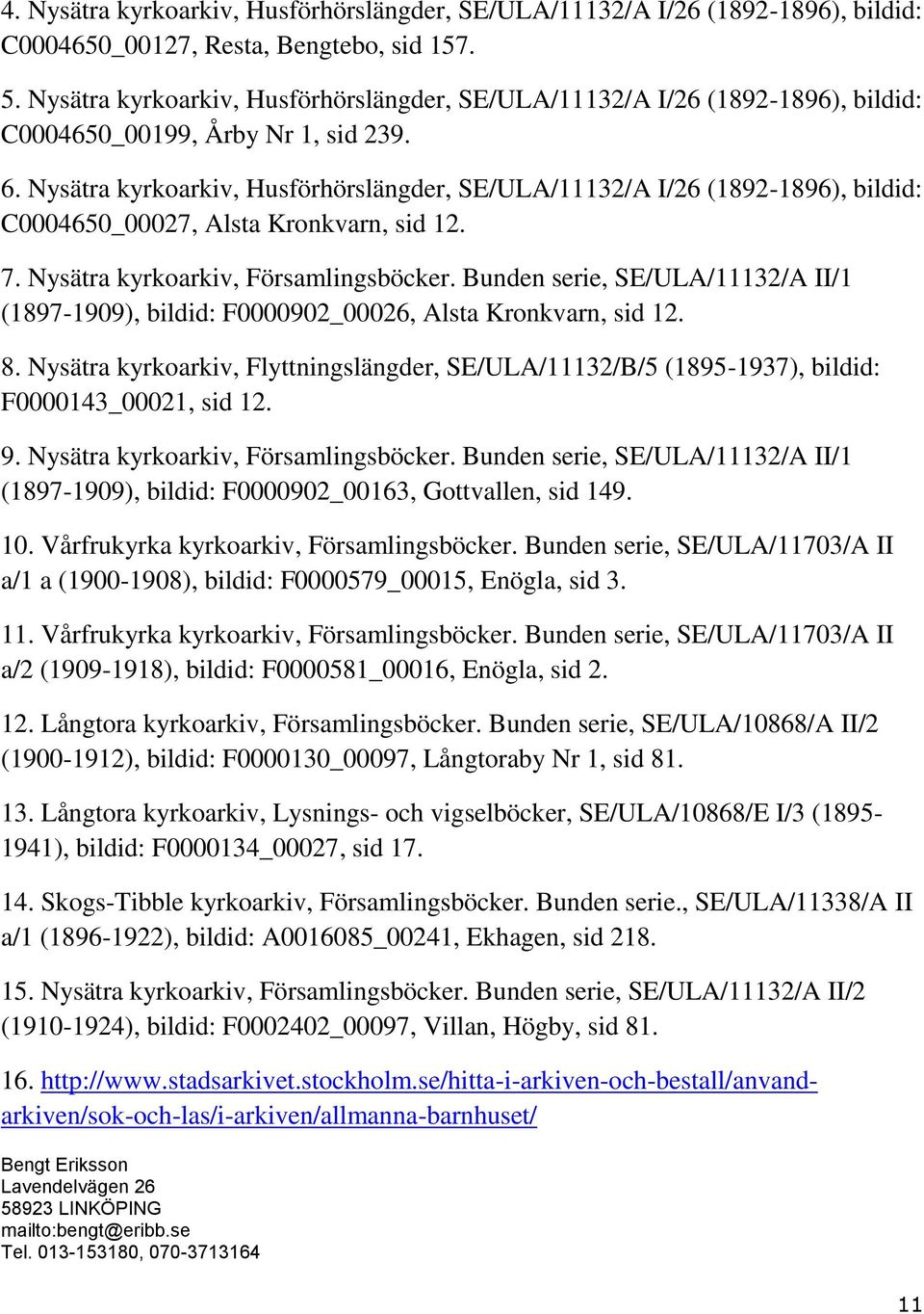Nysätra kyrkoarkiv, Husförhörslängder, SE/ULA/11132/A I/26 (1892-1896), bildid: C0004650_00027, Alsta Kronkvarn, sid 12. 7. Nysätra kyrkoarkiv, Församlingsböcker.