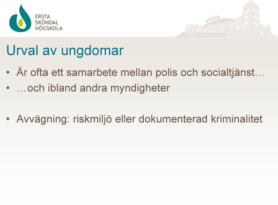 socialtjänst och ibland andra