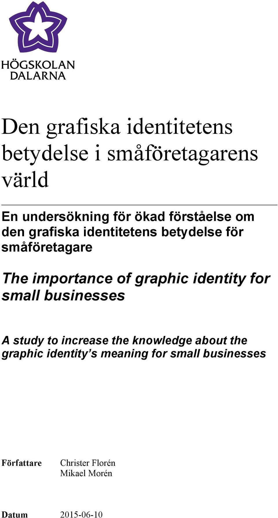 graphic identity for small businesses A study to increase the knowledge about the graphic