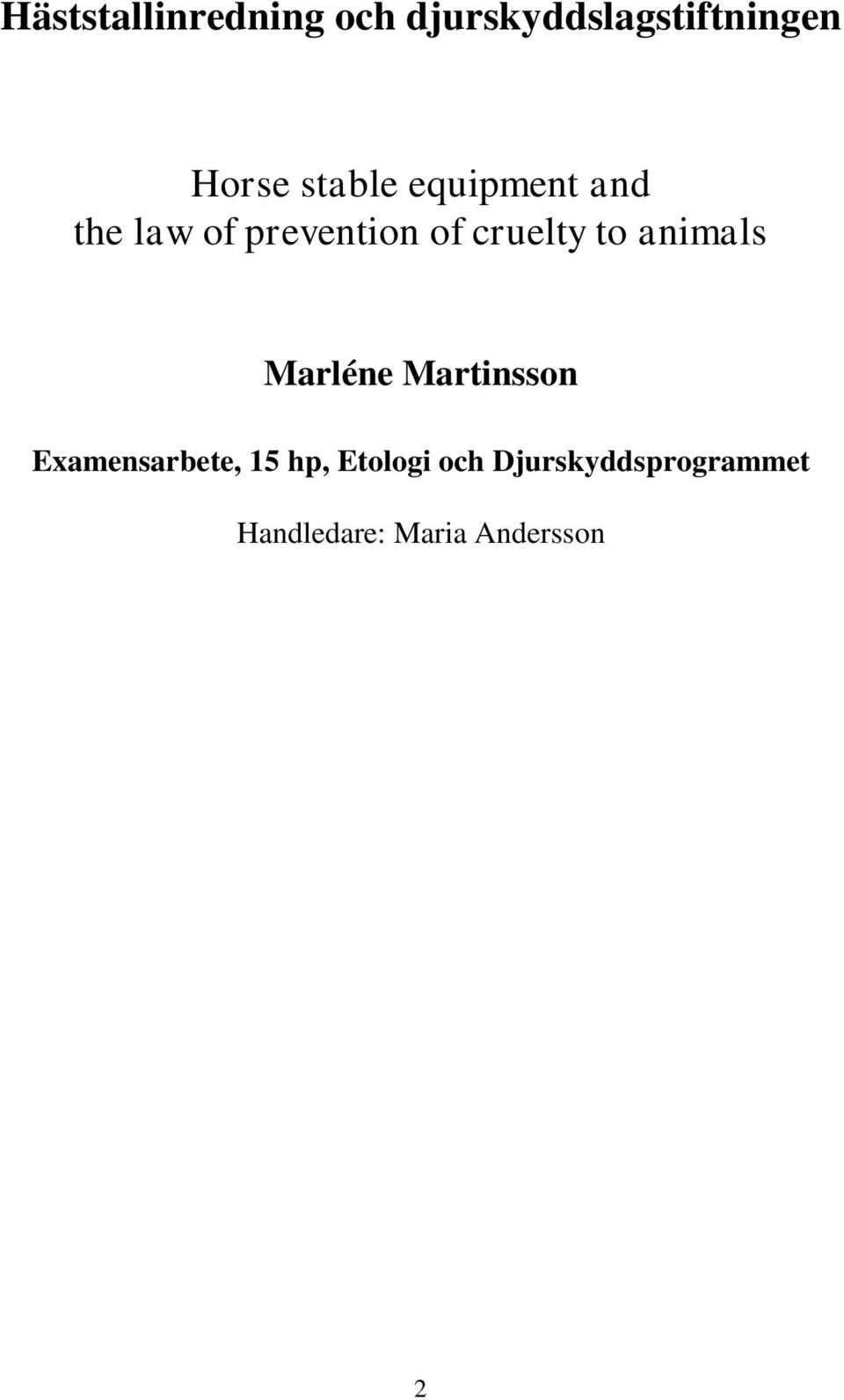 to animals Marléne Martinsson Examensarbete, 15 hp,